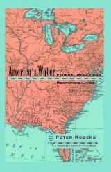 9780262680905-0262680904-America's Water: Federal Roles and Responsibilities (Twentieth Century Fund Books)