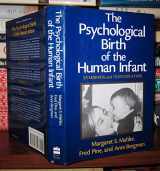 9780465066599-0465066593-The Psychological Birth of the Human Infant: Symbiosis and Individuation
