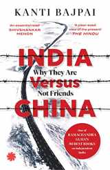 9789393986610-9393986614-India Versus China: Why They Are Not Friends