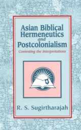 9781570752056-1570752052-Asian Biblical Hermeneutics and Postcolonialism: Contesting the Interpretations (Bible & Liberation Series)
