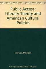 9780860914242-0860914240-Public Access: Literary Theory and American Cultural Politics