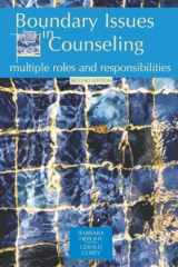 9781556202452-1556202458-Boundary Issues in Counseling: Multiple Roles And Responsibilities