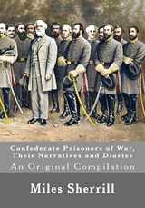 9781515380405-1515380408-Confederate Prisoners of War, Their Narratives and Diaries: An Original Compilation
