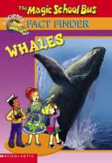 9780439381741-0439381746-Whales (Magic School Bus Fact Finder)
