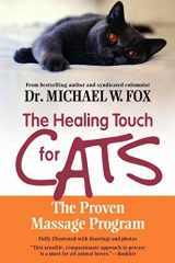 9781557045751-1557045755-Healing Touch for Cats: The Proven Massage Program for Cats