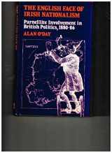 9780770514839-0770514839-The English Face Of Irish Nationalism - Parnellite Involvement in British Politics, 1880-86