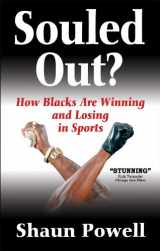 9780736067508-0736067507-Souled Out? How Blacks Are Winning and Losing in Sports
