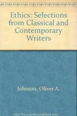 9780030627774-003062777X-Ethics: Selections from Classical and Contemporary Writers
