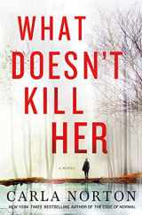 9781250032805-1250032806-What Doesn't Kill Her: A Novel (Reeve LeClaire Series)
