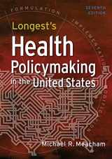 9781640552111-1640552111-Longest's Health Policymaking in the United States, Seventh Edition