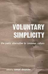 9780986453700-0986453706-Voluntary Simplicity: The poetic alternative to consumer culture