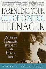 9780312303013-0312303017-Parenting Your Out-of-Control Teenager: 7 Steps to Reestablish Authority and Reclaim Love