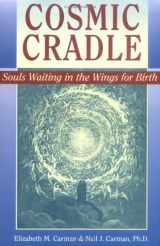 9781887472715-1887472711-Cosmic Cradle: Souls Waiting in the Wings for Birth