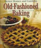 9780696204197-0696204193-Better Homes and Gardens Old Fashioned Baking