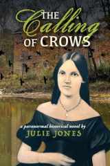 9781737259626-1737259621-The Calling of Crows: A Paranormal Historical Novel