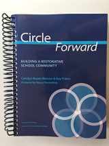 9781937141196-1937141195-Circle Forward: Building a Restorative School Community