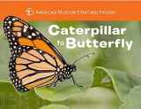 9781454914068-1454914068-Caterpillar to Butterfly (Science for Toddlers)