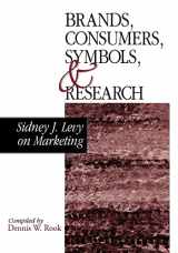 9780761916970-0761916970-Brands, Consumers, Symbols and Research: Sidney J Levy on Marketing