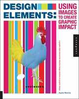 9781592538072-159253807X-Design Elements, Using Images to Create Graphic Impact: A Graphic Style Manual for Effective Image Solutions in Graphic Design