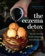 9781925335538-1925335534-Eczema Detox: The low-chemical diet for eliminating skin inflammation