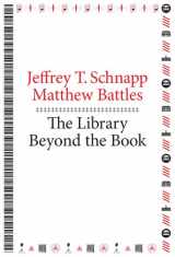 9780674725034-0674725034-The Library Beyond the Book (metaLABprojects)