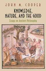 9780691117232-0691117233-Knowledge, Nature, and the Good: Essays on Ancient Philosophy
