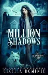 9781945074486-1945074485-A Million Shadows: A Lycanthropy Files novella