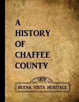9781516842018-1516842014-A History of Chaffee County