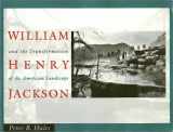 9780877224785-0877224781-William Henry Jackson and the Transformation of the American Landscape