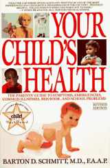 9780553353396-055335339X-Your Child's Health: The Parents' Guide to Symptoms, Emergencies, Common Illnesses, Behavior, and School Problems