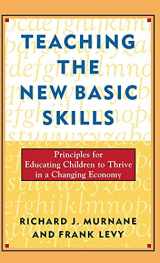 9780684827391-0684827395-Teaching the New Basic Skills: Principles for Educating Children to Thrive in a Changing Economy