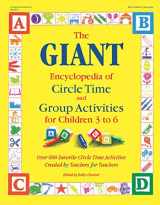 9780876591819-0876591810-The GIANT Encyclopedia of Circle Time and Group Activities for Children 3 to 6: Over 600 Favorite Circle Time Activities Created by Teachers for Teachers (The GIANT Series)