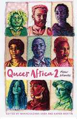 9781928215424-1928215424-Queer Africa 2: New Stories
