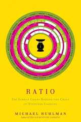 9781416566113-1416566112-Ratio: The Simple Codes Behind the Craft of Everyday Cooking (1) (Ruhlman's Ratios)