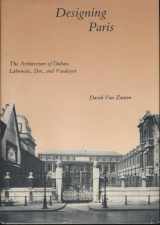 9780262220316-0262220318-Designing Paris: The Architecture of Duban, Labrouste, Duc, and Vaudoyer