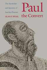 9780300052275-0300052278-Paul the Convert: The Apostolate and Apostasy of Saul the Pharisee
