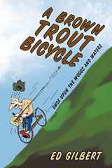 9781490753188-1490753184-A Brown Trout Bicycle: Once Upon the Woods and Waters