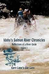 9781980440895-1980440891-Idaho's Salmon River Chronicles: Reflections of a River Guide