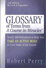 9781886602267-1886602263-Glossary of Terms from 'A Course in Miracles': Nearly 200 Definitions to Help You Take an Active Role in Your Study of the Course