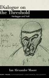 9781438490670-1438490674-Dialogue on the Threshold: Heidegger and Trakl (SUNY in Contemporary Continental Philosophy)