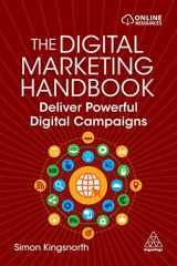 9781398603394-1398603392-The Digital Marketing Handbook: Deliver Powerful Digital Campaigns