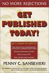 9780741411112-0741411113-Get Published Today! No More Rejections