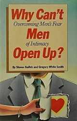 9780517549964-0517549964-Why Can't Men Open Up: Overcoming Men's Fear of Intimacy