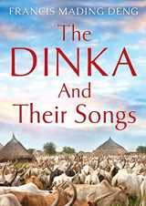 9780645522921-0645522929-The Dinka and their Songs