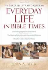 9780801014130-0801014131-The Baker Illustrated Guide to Everyday Life in Bible Times