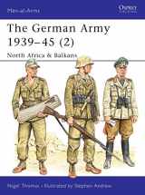 9781855326408-185532640X-The German Army 1939-45 (2) : North Africa & Balkans (Men-At-Arms Series, 316)
