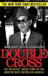 9781602397781-1602397783-Double Cross: The Explosive, Inside Story of the Mobster Who Controlled America