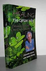 9780976018605-0976018608-Healing the Gerson Way: Defeating Cancer and Other Chronic Diseases
