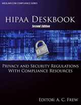 9781508439226-1508439222-HIPAA Deskbook - Second Edition: Privacy and Security Regulations With Risk Assessment and Audit Standards