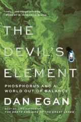 9781324074724-1324074728-The Devil's Element: Phosphorus and a World Out of Balance